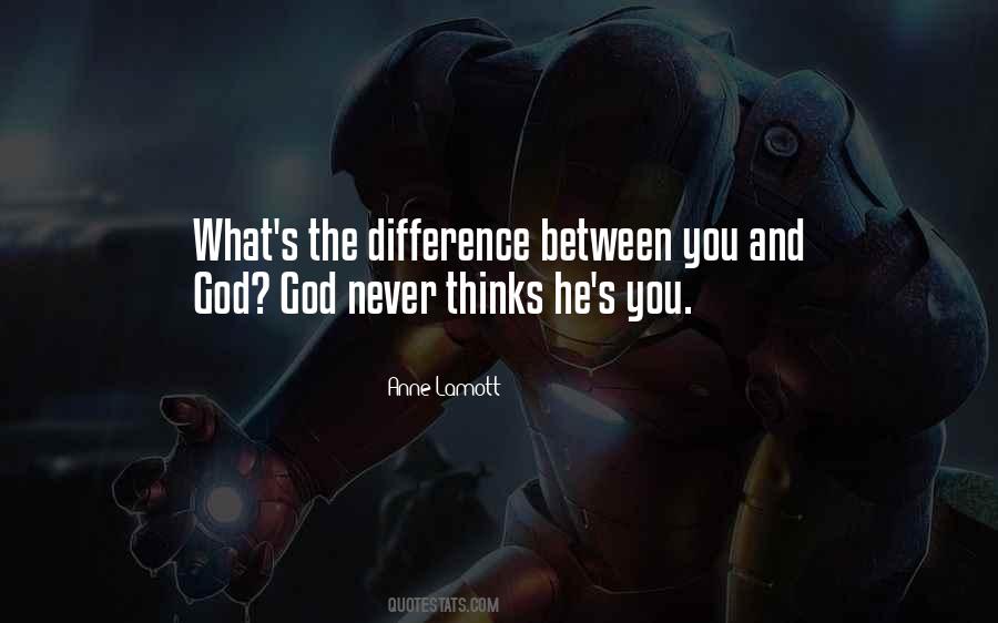 Between You And God Quotes #1183907