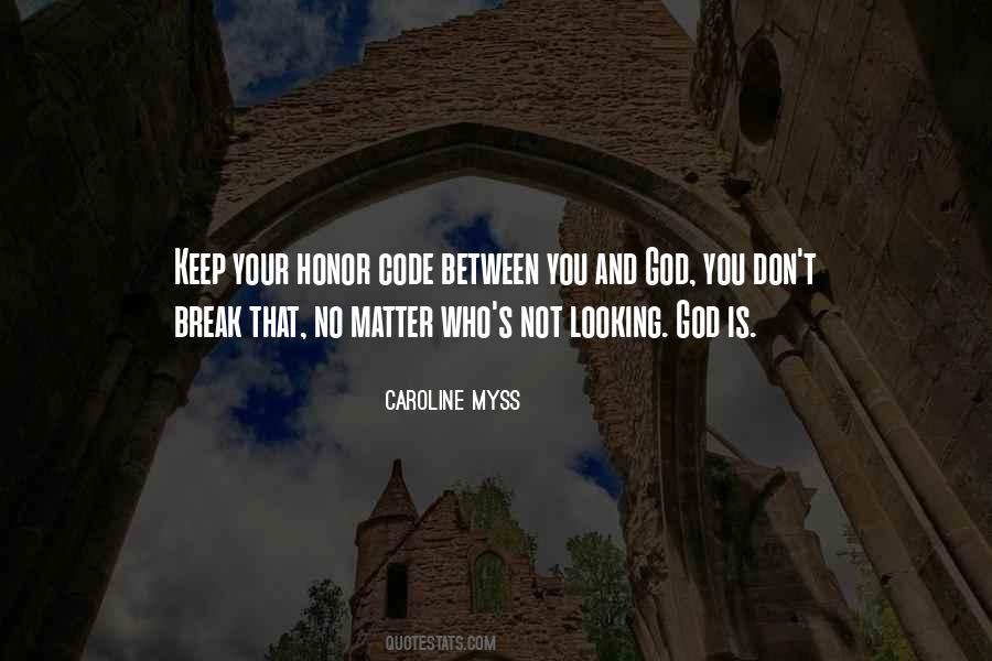 Between You And God Quotes #1396101