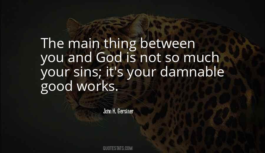 Between You And God Quotes #1467289