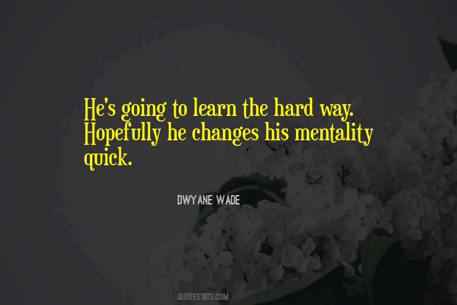 Quick To Learn Quotes #1654501