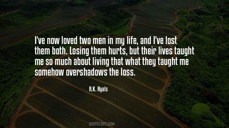 Living To Much Hurts Your Life Quotes #1196350