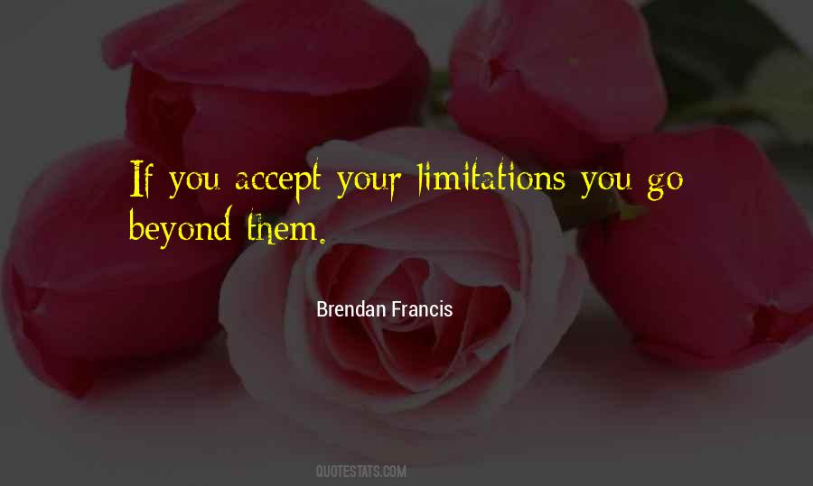 Beyond Limitations Quotes #1139871