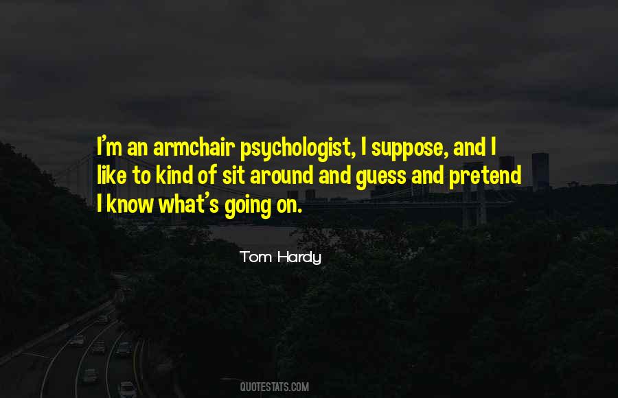Armchair Psychologist Quotes #870402