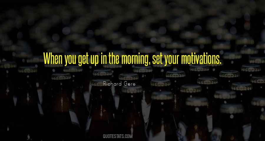 Morning Motivations Quotes #1169816