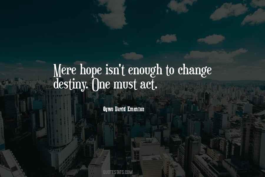 Change Destiny Quotes #326563