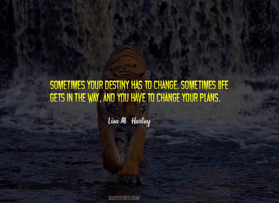 Change Destiny Quotes #415590