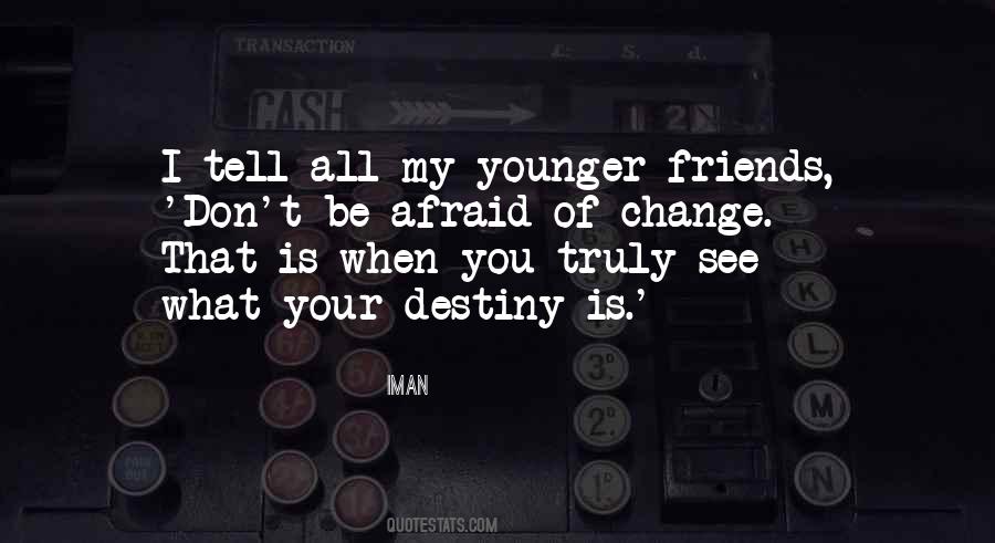 Change Destiny Quotes #666969