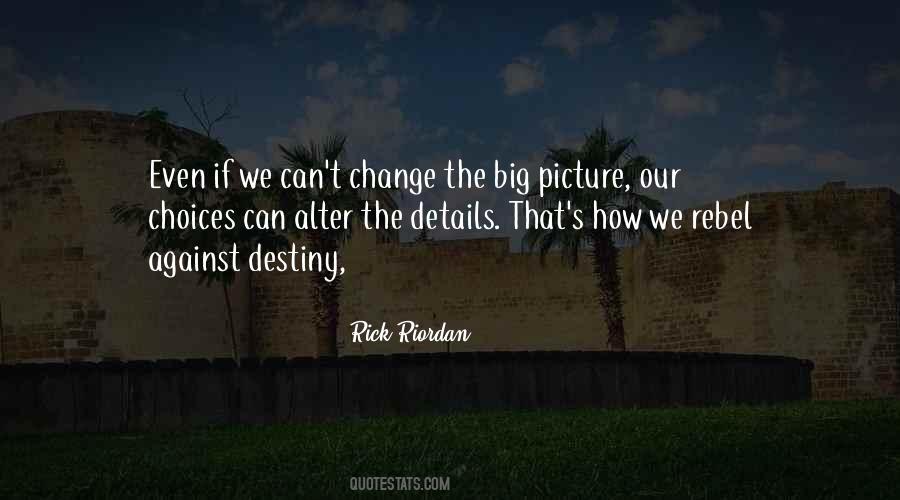 Change Destiny Quotes #802353