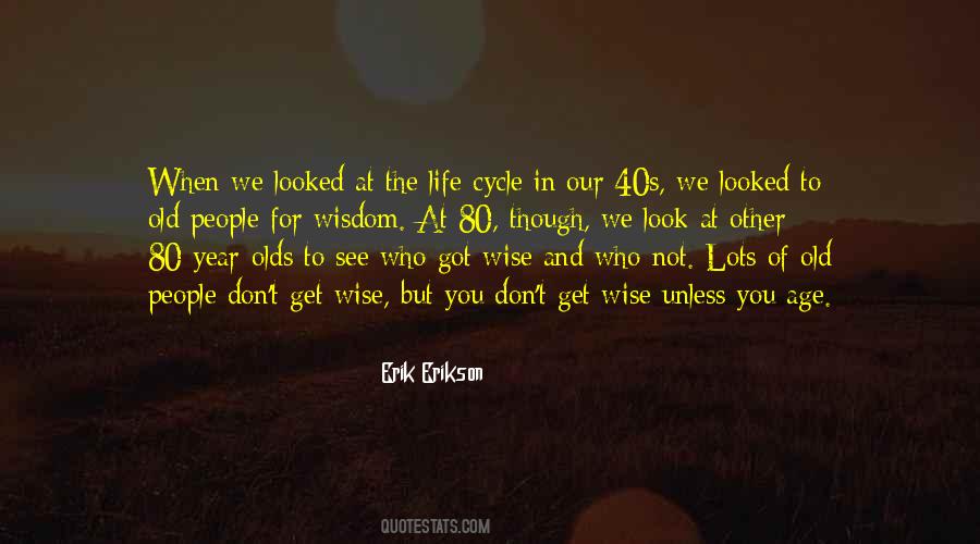 Wise Age Quotes #1399714