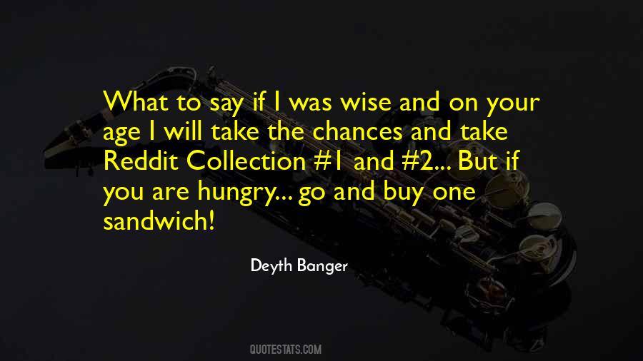 Wise Age Quotes #1684206
