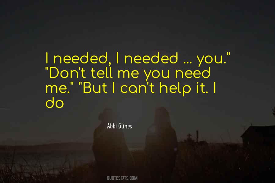 I Needed You Quotes #1010110