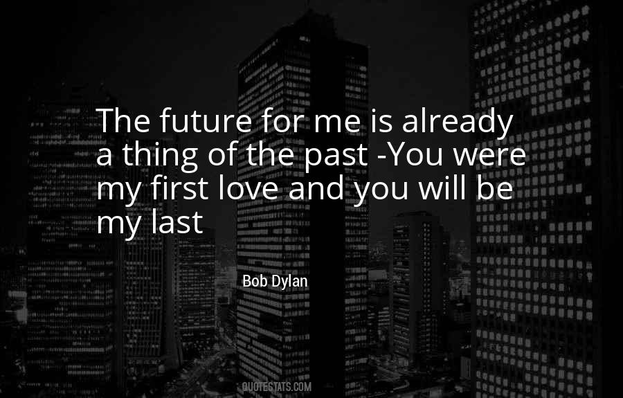 You Were My First Love Quotes #673247