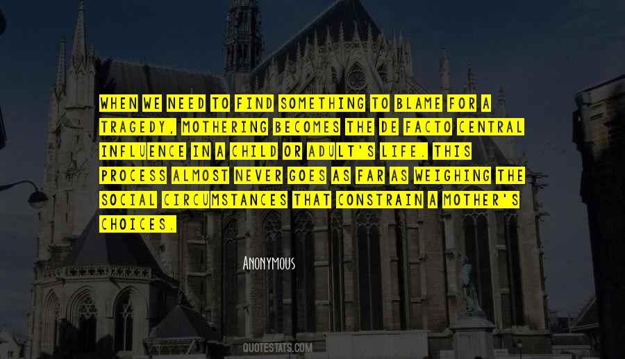 Blame Circumstances Quotes #480640