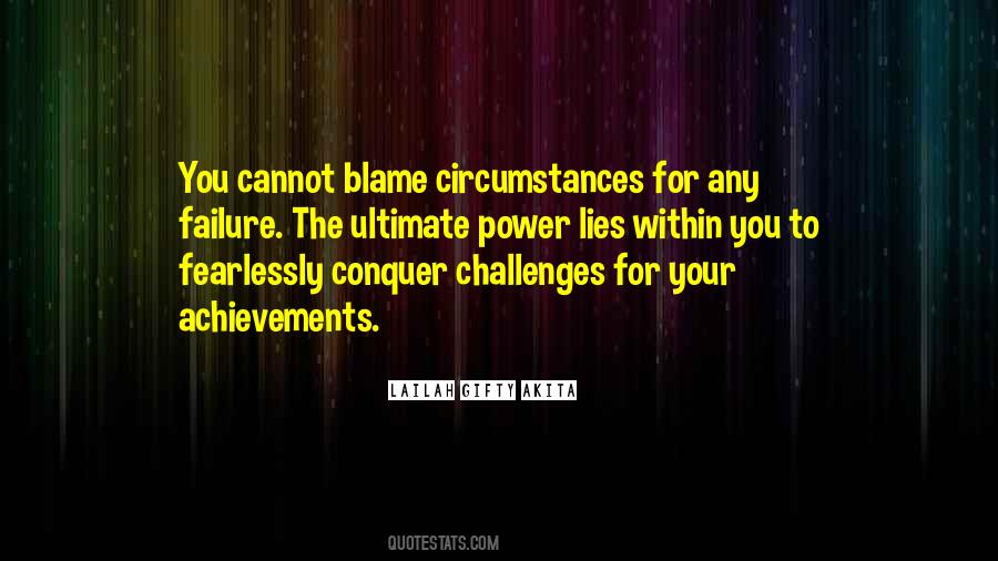 Blame Circumstances Quotes #879720