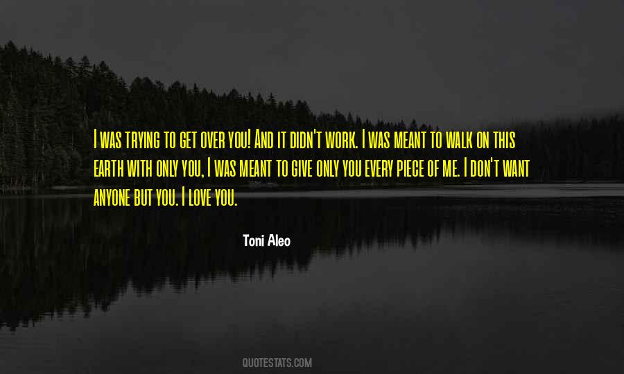 Love Was Meant Quotes #709282