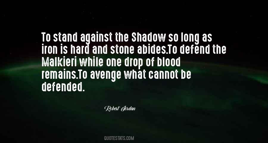 Blood Into Stone Quotes #800808