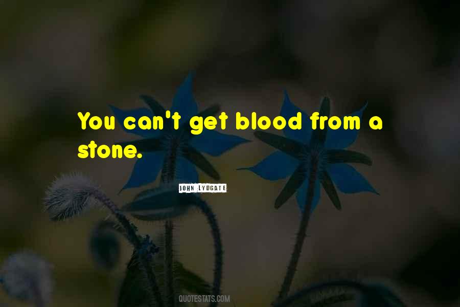 Blood Into Stone Quotes #815705