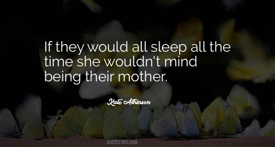 Sleep All The Time Quotes #1356801