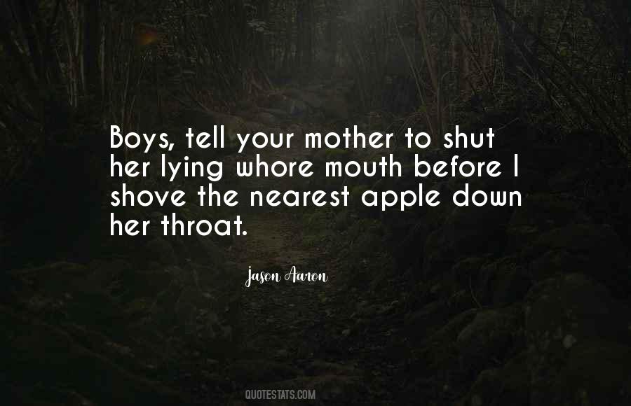Quotes About Lying To Your Mother #1405901