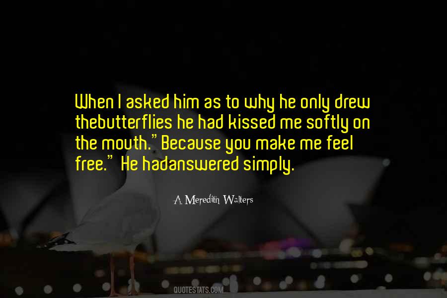 Feel Butterflies Quotes #301631