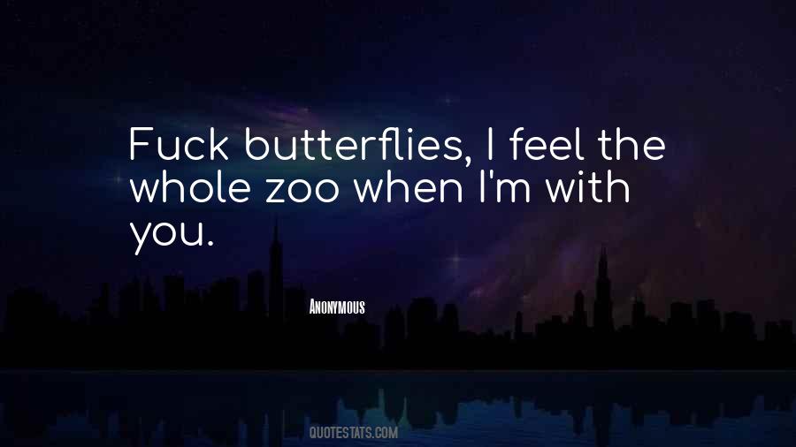 Feel Butterflies Quotes #468424