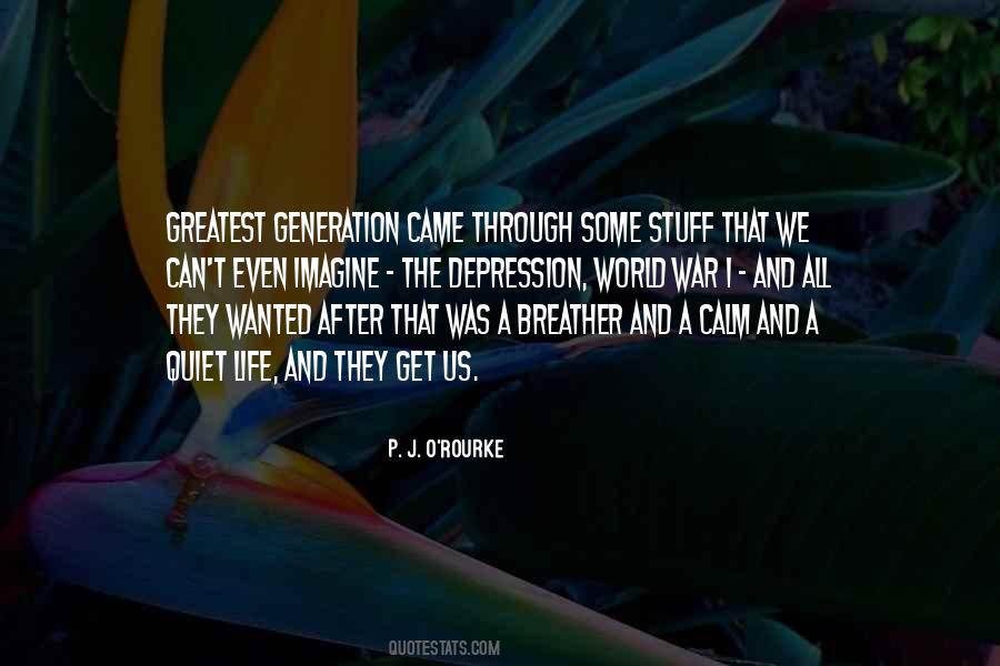 Greatest Generations Quotes #1564265