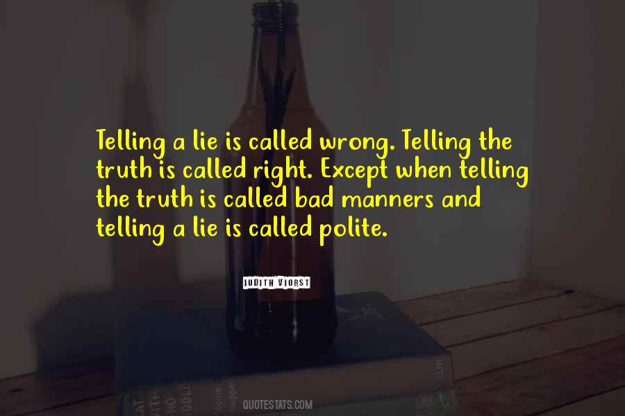 Quotes About Lying Is Bad #536956
