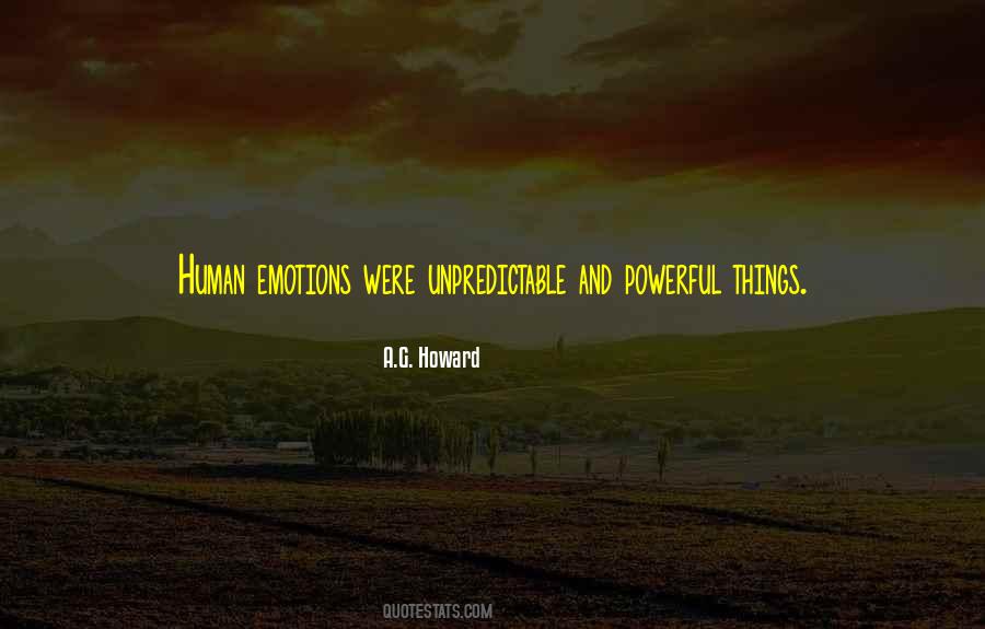 Emotions Are Powerful Quotes #111615