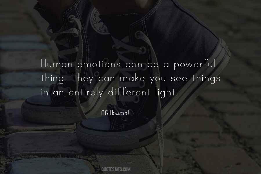 Emotions Are Powerful Quotes #206710