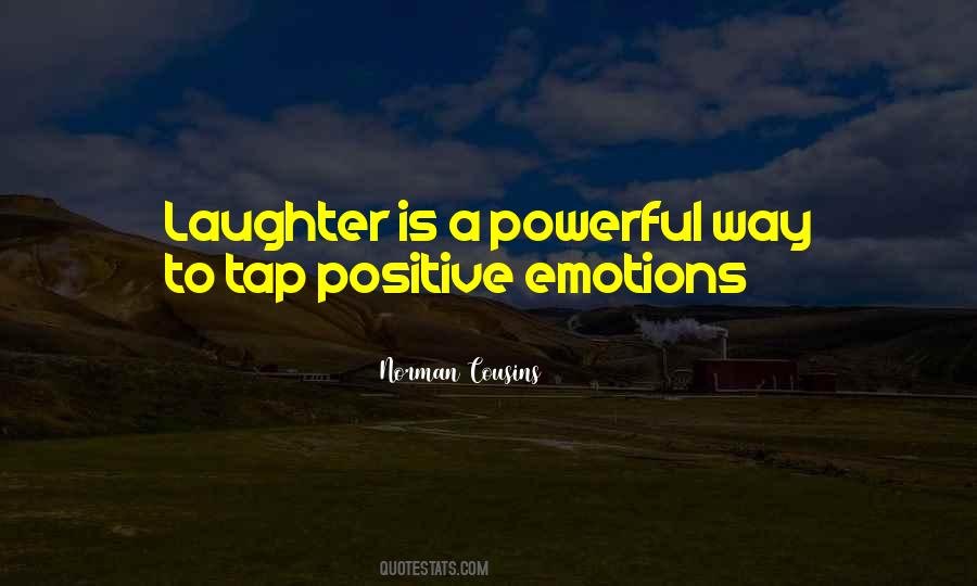 Emotions Are Powerful Quotes #635839