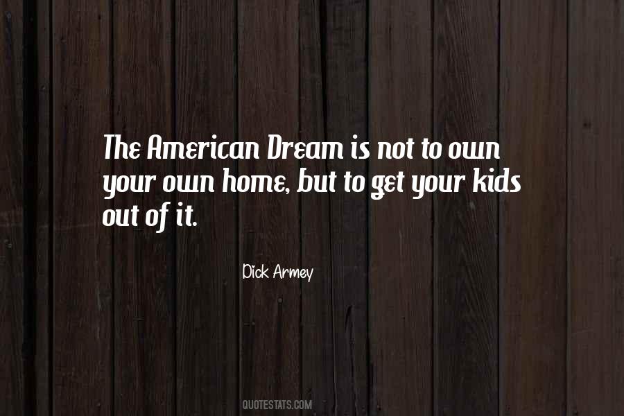 Dream Home Quotes #1001351