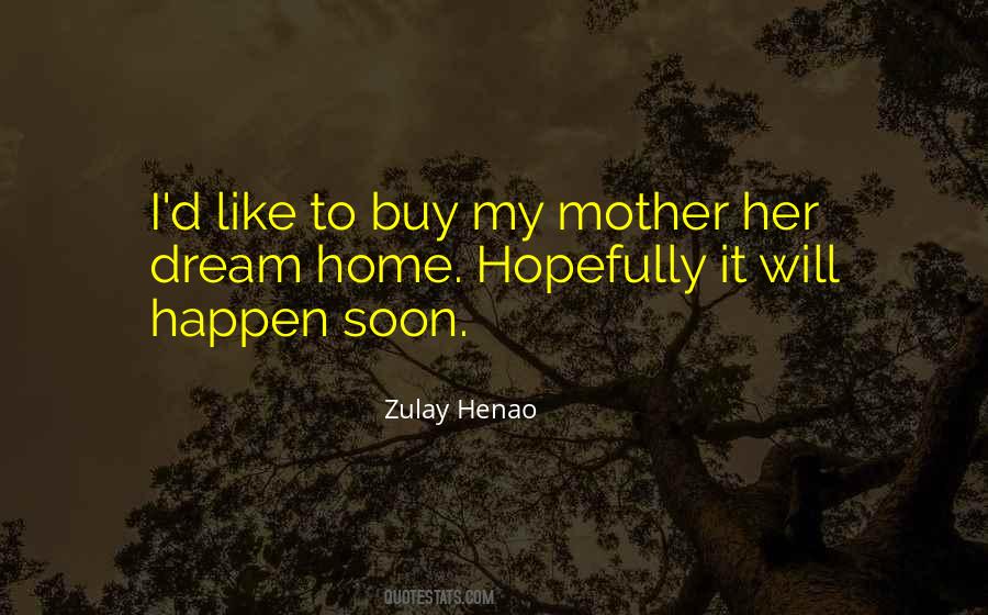 Dream Home Quotes #692722