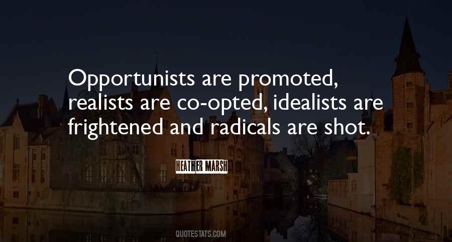 Idealists Vs Realists Quotes #1376420