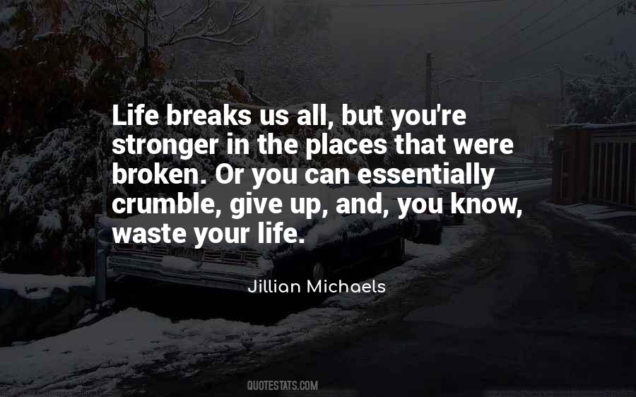 Breaks In Life Quotes #1631863