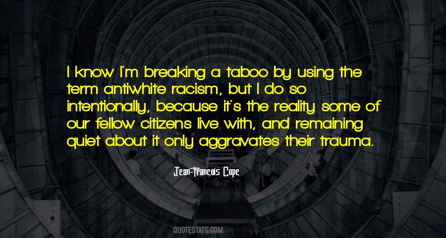 Aggravates Me Quotes #189784