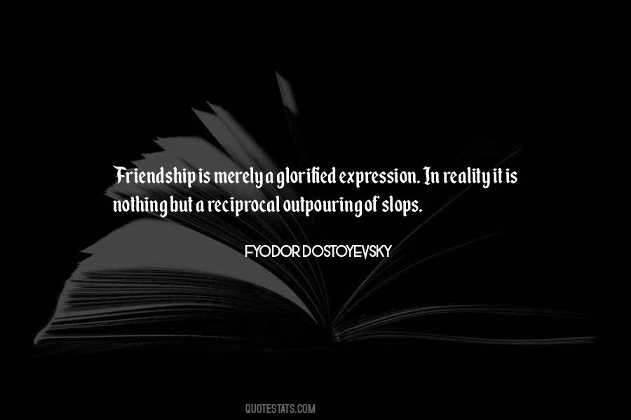 Friendship Reality Quotes #741835