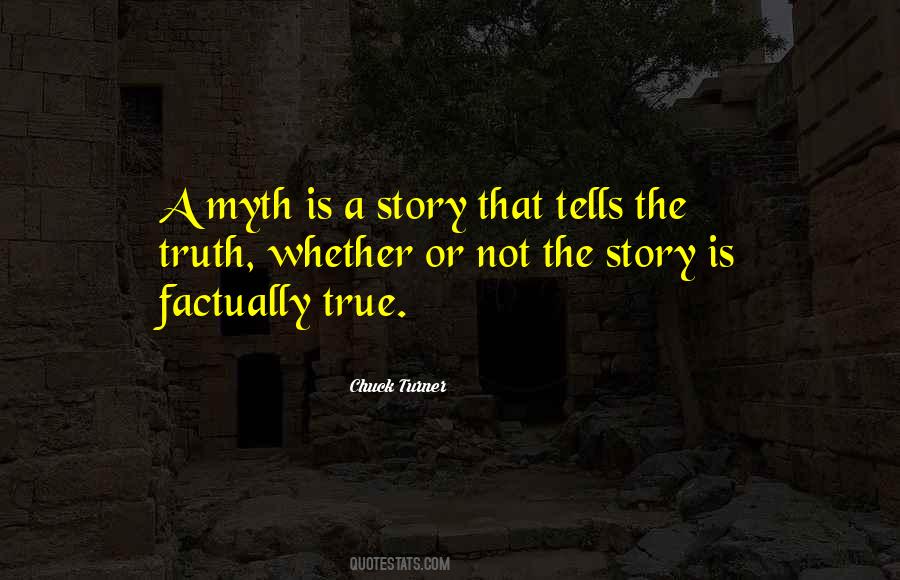 Truth Myth Quotes #1149915