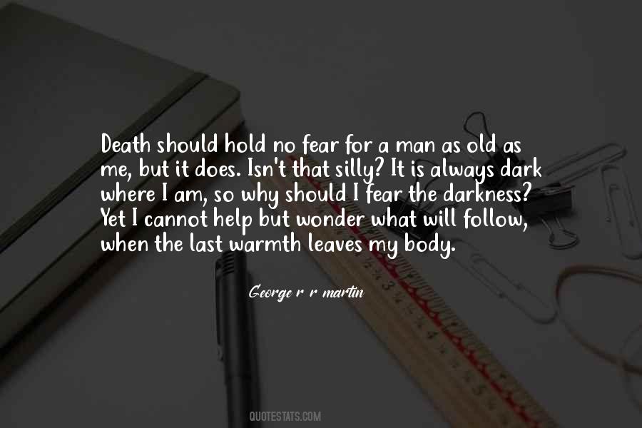 Why Fear Death Quotes #455340