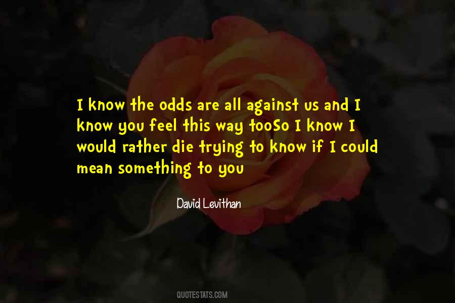 Against Odds Quotes #418369