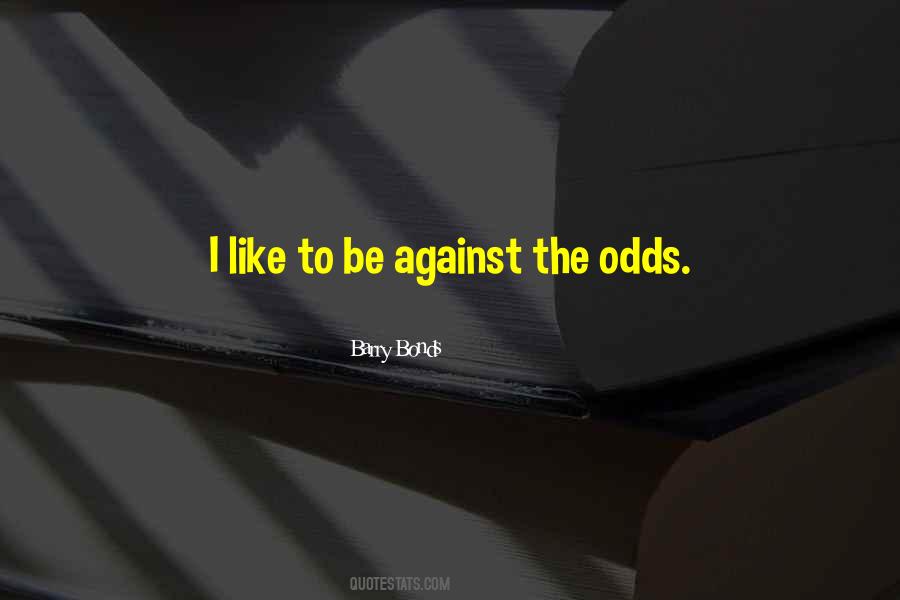 Against Odds Quotes #577695