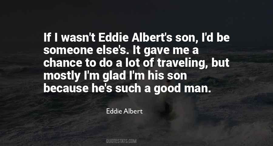 Be Someone Quotes #1368299