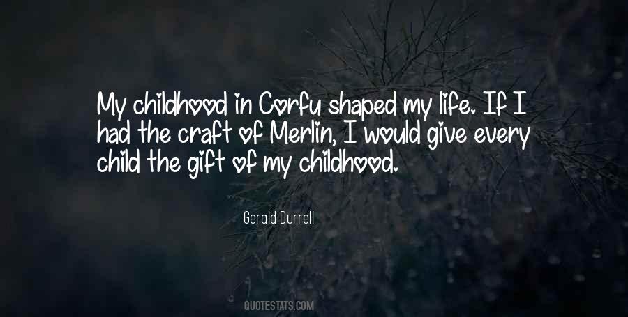 Shaped My Life Quotes #1038442