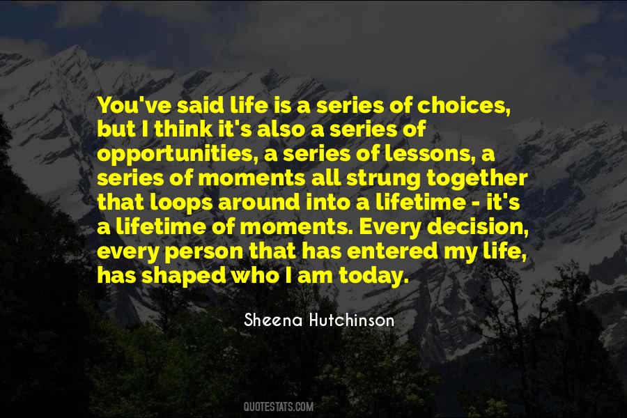 Shaped My Life Quotes #1113793