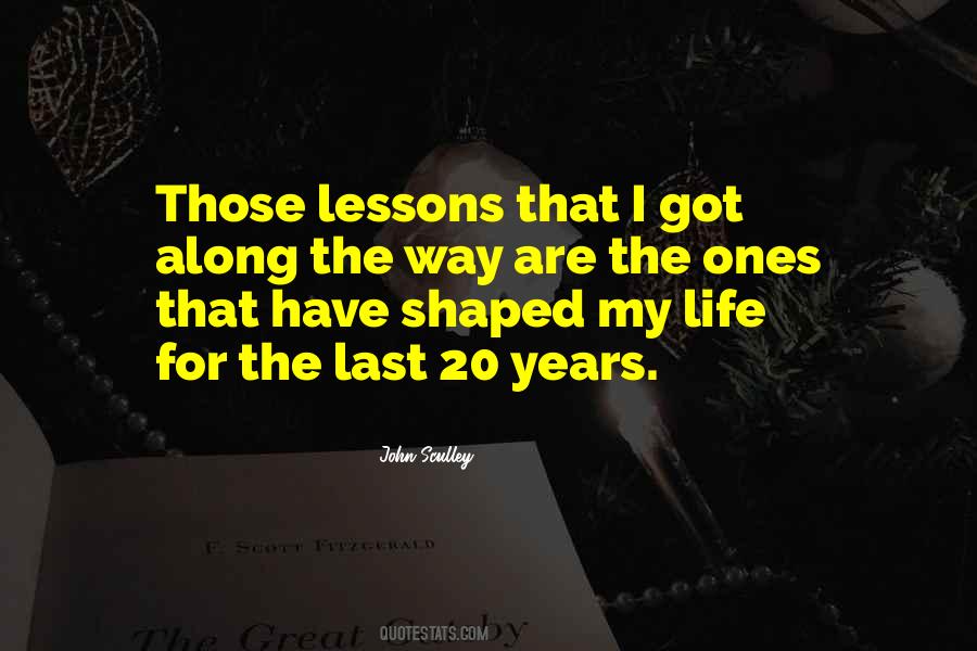 Shaped My Life Quotes #1625599