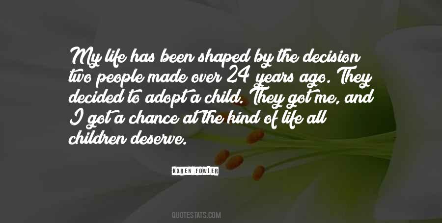 Shaped My Life Quotes #1763262