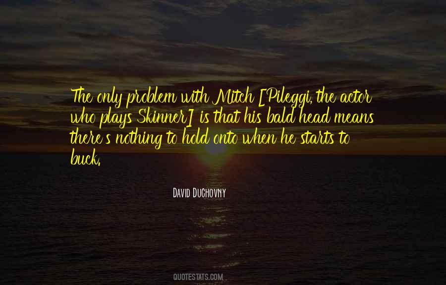 Hold Head Quotes #522176