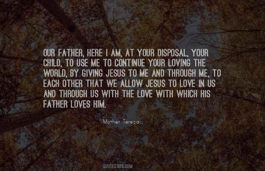 Loving Your Father Quotes #1114033