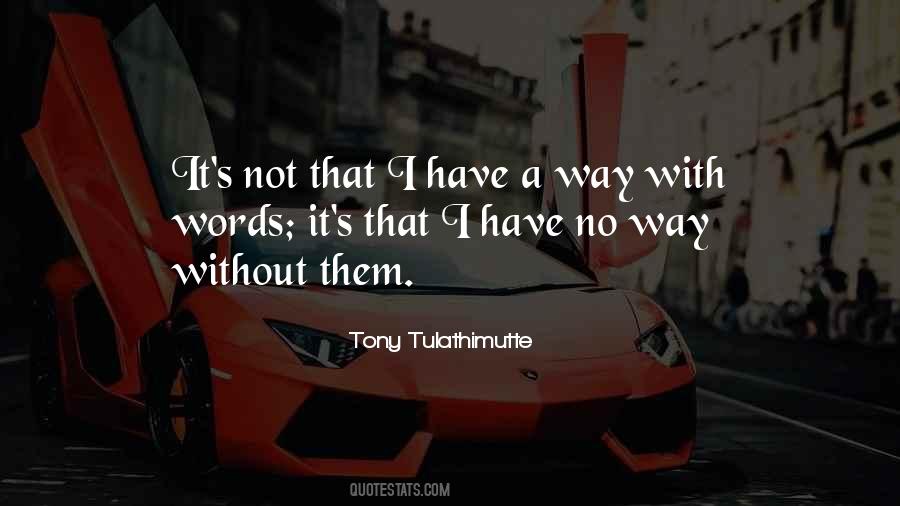 Way With Words Quotes #1799700