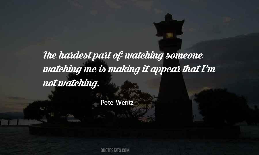 Someone Watching Quotes #145981