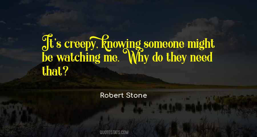 Someone Watching Quotes #285046